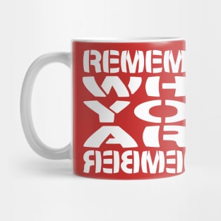 REMEMBER Who You Are REBMEMER Mug